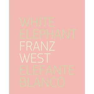 ELEFANTE BLANCO | 9788492480807 | WEST, FRANZ | Llibreria L'Odissea - Libreria Online de Vilafranca del Penedès - Comprar libros