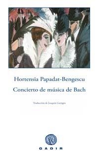 CONCIERTO DE MUSICA DE BACH | 9788496974272 | PAPADAT-BENGESCU, HORTENS | Llibreria Online de Vilafranca del Penedès | Comprar llibres en català
