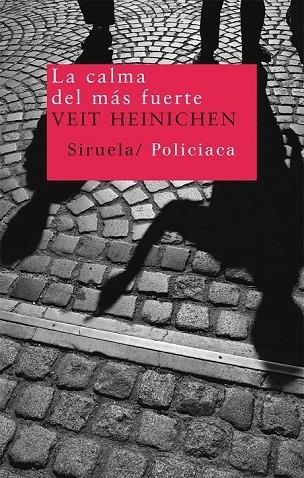 LA CALMA DEL MAS FUERTE | 9788498414011 | HEINICHEN, VEIT | Llibreria Online de Vilafranca del Penedès | Comprar llibres en català