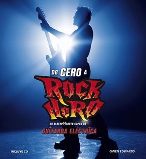 DE CERO A ROCK HERO +CD | 9788425344275 | EDWARDS, OWEN | Llibreria Online de Vilafranca del Penedès | Comprar llibres en català
