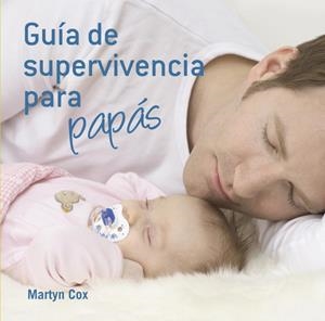 GUIA DE SUPERVIVENCIA PARA PAPAS | 9788425344145 | COX, MARTYN | Llibreria L'Odissea - Libreria Online de Vilafranca del Penedès - Comprar libros