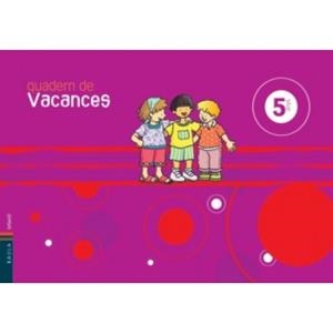 QUADERN DE VACANCES 5 ANYS | 9788447919413 | Llibreria L'Odissea - Libreria Online de Vilafranca del Penedès - Comprar libros