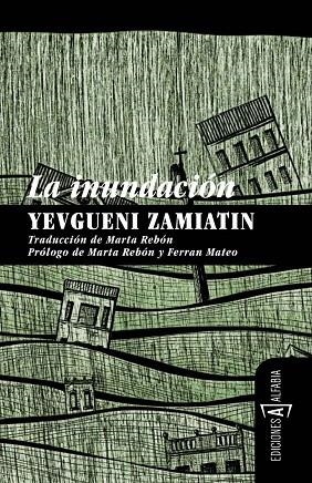 LA INUNDACION | 9788493794309 | ZAMIATIN, YEVGUENI | Llibreria L'Odissea - Libreria Online de Vilafranca del Penedès - Comprar libros