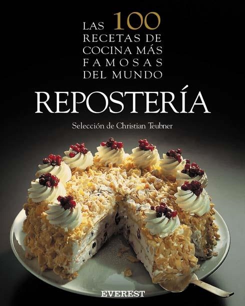 REPOSTERIA LAS 100 RECETAS DE COCINA MAS FAMOSAS DEL MUNDO | 9788424121853 | TEUBNER, CHRISTIAN | Llibreria Online de Vilafranca del Penedès | Comprar llibres en català