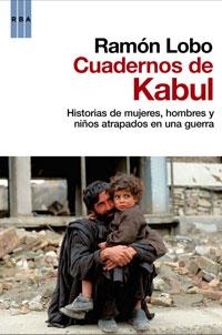 CUADERNOS DE KABUL | 9788498677829 | LOBO, RAMON | Llibreria L'Odissea - Libreria Online de Vilafranca del Penedès - Comprar libros