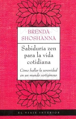 SABIDURIA ZEN PARA LA VIDA COTIDIANA | 9788497544184 | SHOSHANNA, BRENDA | Llibreria L'Odissea - Libreria Online de Vilafranca del Penedès - Comprar libros