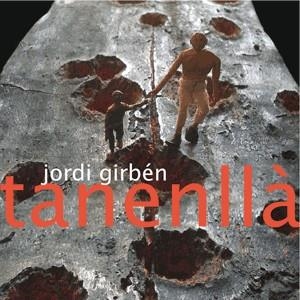 TANENLLA | 9788492607303 | GIRBEN, JORDI | Llibreria L'Odissea - Libreria Online de Vilafranca del Penedès - Comprar libros