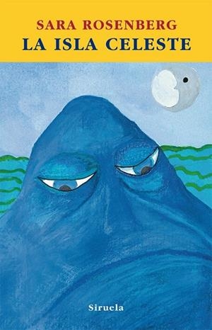 LA ISLA CELESTE | 9788498413823 | ROSENBERG, SARA | Llibreria L'Odissea - Libreria Online de Vilafranca del Penedès - Comprar libros