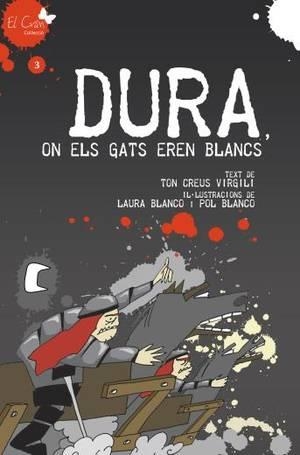 DURA ON ELS GATS EREN BLANCS | 9788492745135 | CREUS I VIRGILI, TON | Llibreria L'Odissea - Libreria Online de Vilafranca del Penedès - Comprar libros