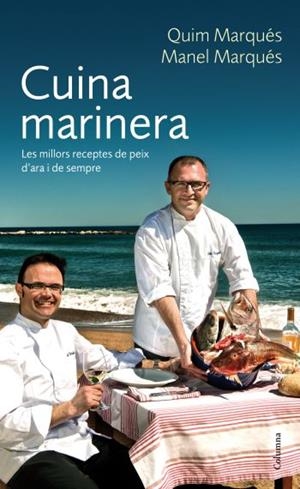 CUINA MARINERA | 9788466412339 | MARQUES, QUIM I MARQUES, MANEL | Llibreria Online de Vilafranca del Penedès | Comprar llibres en català