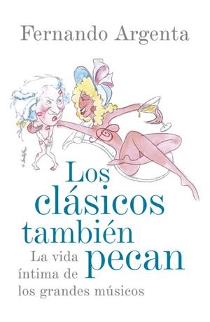 LOS CLASICOS TAMBIEN PECAN | 9788401389863 | ARGENTA, FERNANDO | Llibreria L'Odissea - Libreria Online de Vilafranca del Penedès - Comprar libros