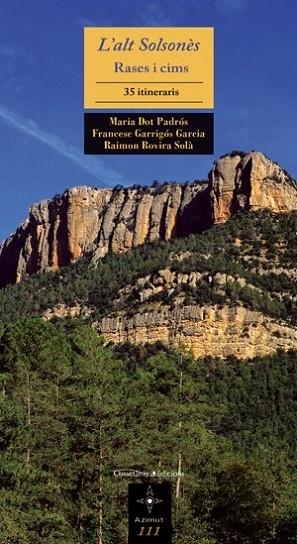 L'ALT SOLSONES RASES I CIMS 35 ITINERARIS | 9788497915830 | DOT, MARIA GARRIGOS, FRANCESC I ROVIRA, RAIMON | Llibreria L'Odissea - Libreria Online de Vilafranca del Penedès - Comprar libros