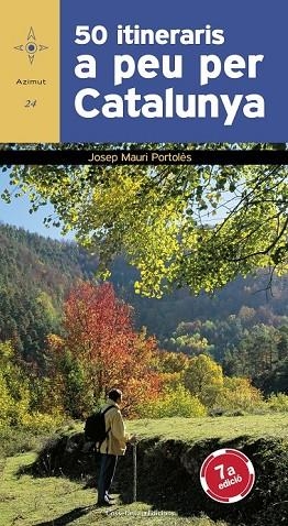 50 ITINERARIS A PEU PER CATALUNYA | 9788497916837 | MAURI I PORTOLES, JOSEP | Llibreria L'Odissea - Libreria Online de Vilafranca del Penedès - Comprar libros