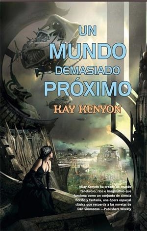 UN MUNDO DEMASIADO PROXIMO | 9788498005721 | KENYON, KAY | Llibreria Online de Vilafranca del Penedès | Comprar llibres en català