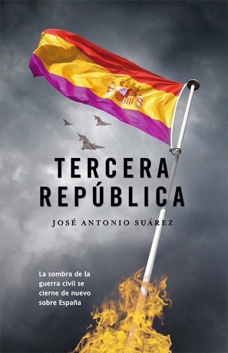 TERCERA REPUBLICA | 9788498005745 | SUAREZ, JOSE ANTONIO | Llibreria Online de Vilafranca del Penedès | Comprar llibres en català