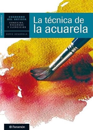 LA TECNICA DE LA ACUARELA | 9788434236288 | AA.VV | Llibreria Online de Vilafranca del Penedès | Comprar llibres en català