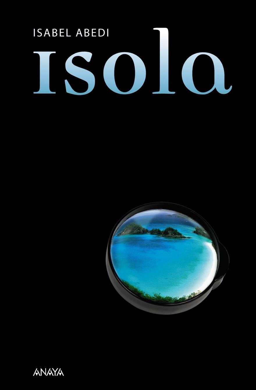 ISOLA | 9788466792592 | ABEDI, ISABEL | Llibreria Online de Vilafranca del Penedès | Comprar llibres en català