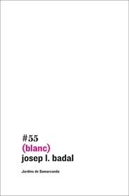 BLANC | 9788497663656 | BADAL, JOSEP L | Llibreria L'Odissea - Libreria Online de Vilafranca del Penedès - Comprar libros