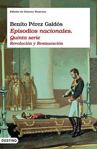 EPISODIOS NACIONALES QUINTA SERIE REVOLUCION Y RESTAURACION | 9788423342631 | PEREZ GALDOS, BENITO | Llibreria Online de Vilafranca del Penedès | Comprar llibres en català