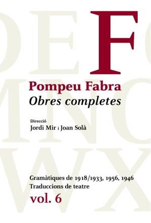 OBRES COMPLETES POMPEU FABRA VOLUM 6 | 9788484377481 | FABRA, POMPEU | Llibreria L'Odissea - Libreria Online de Vilafranca del Penedès - Comprar libros