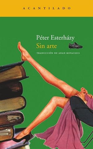 SIN ARTE | 9788492649457 | ESTERHAZY, PETER | Llibreria L'Odissea - Libreria Online de Vilafranca del Penedès - Comprar libros