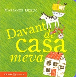 DAVANT DE CASA MEVA | 9788426137678 | DUBUC, MARIANNE | Llibreria L'Odissea - Libreria Online de Vilafranca del Penedès - Comprar libros