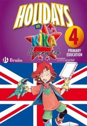 HOLIDAYS WITH KIKA SUPERWITCH 4TH PRIMARY | 9788421668092 | IGEA MADROÑERO, MARTA | Llibreria L'Odissea - Libreria Online de Vilafranca del Penedès - Comprar libros