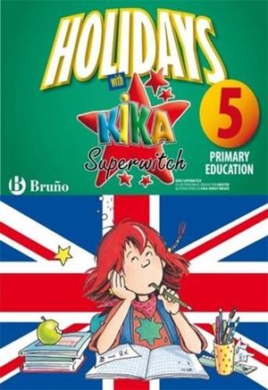 HOLIDAYS WITH KIKA SUPERWITCH 5TH PRIMARY | 9788421668108 | IGEA MADROÑERO, MARTA | Llibreria L'Odissea - Libreria Online de Vilafranca del Penedès - Comprar libros