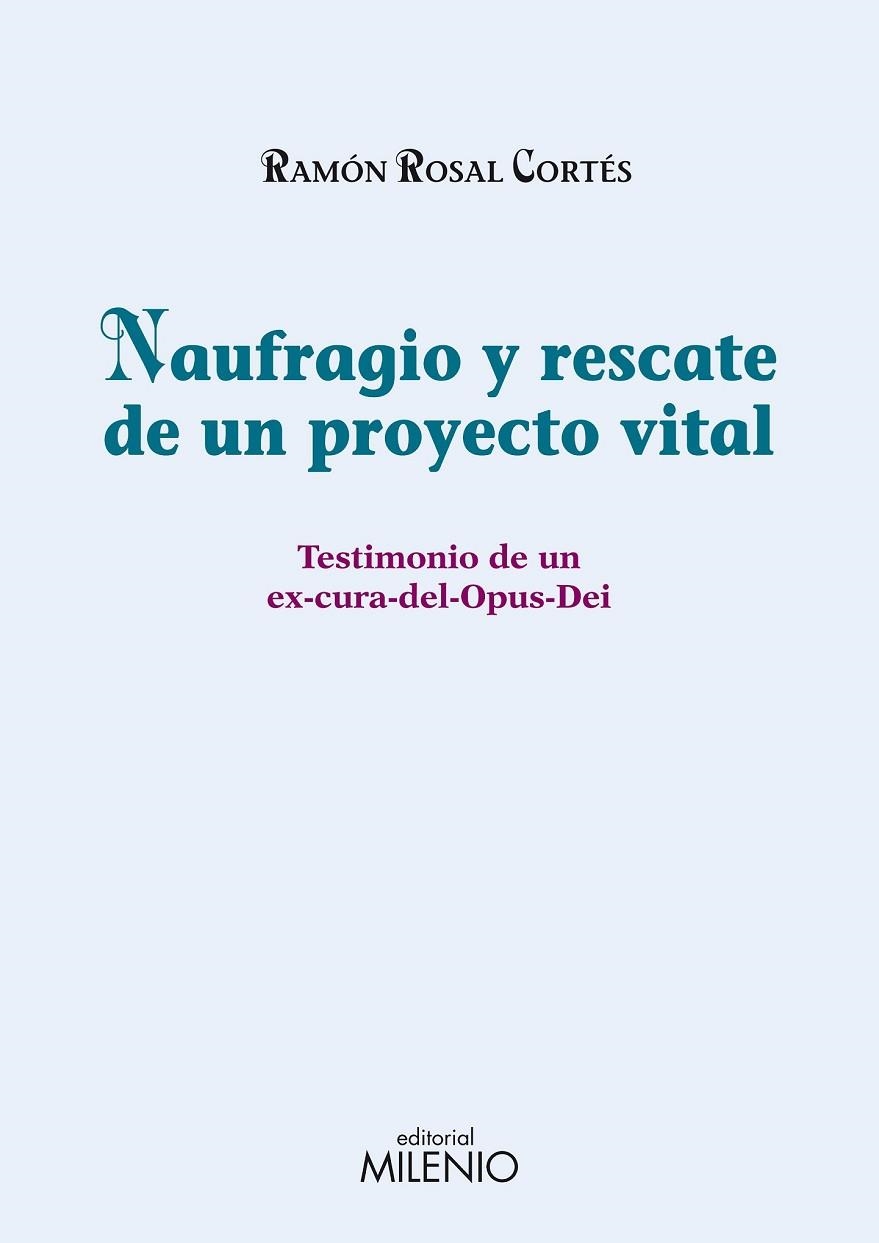 NAUFRAGIO Y RESCATE DE UN PROYECTO VITAL | 9788497433808 | ROSAL CORTES, RAMON | Llibreria L'Odissea - Libreria Online de Vilafranca del Penedès - Comprar libros