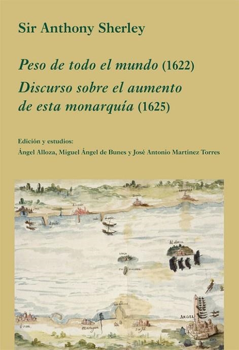 PESO DE TODO EL MUNDO DISCURSO SOBRE EL AUMENTO DE MONARQUIA | 9788496813403 | SHERLEY, ANTHONY SIR | Llibreria L'Odissea - Libreria Online de Vilafranca del Penedès - Comprar libros