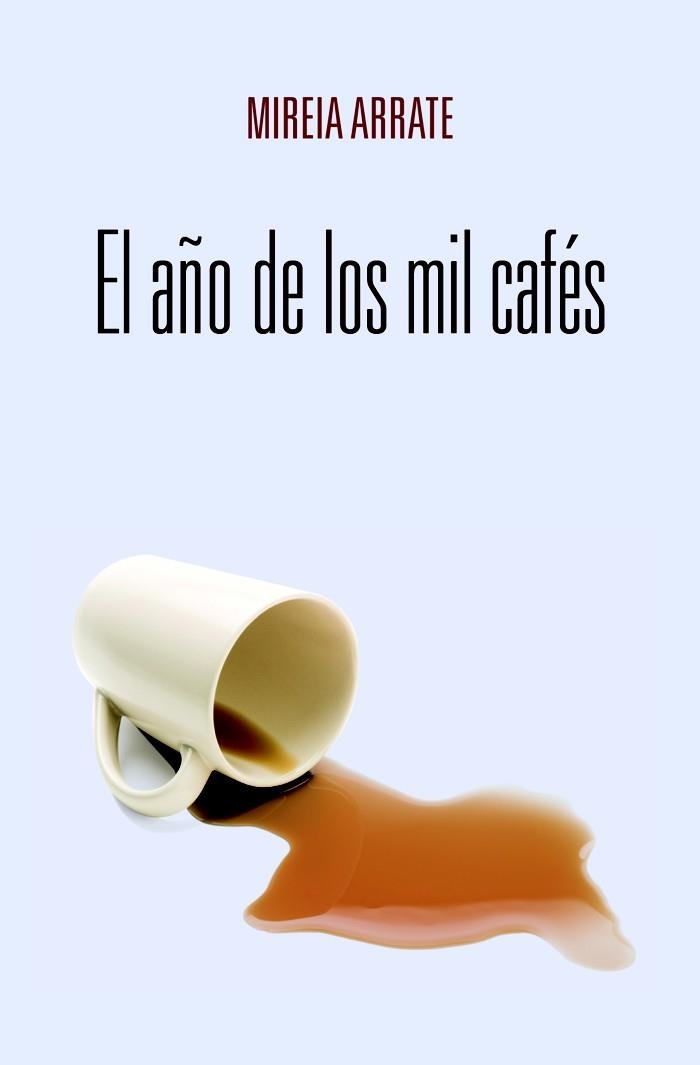 EL AÑO DE LOS MIL CAFES | 9788423696161 | ARRATE, MIREIA | Llibreria L'Odissea - Libreria Online de Vilafranca del Penedès - Comprar libros