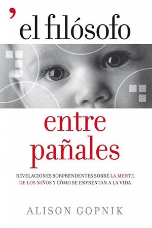 EL FILOSOFO ENTRE PAÑALES | 9788484608745 | GOPNIK, ALISON | Llibreria L'Odissea - Libreria Online de Vilafranca del Penedès - Comprar libros
