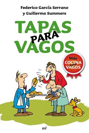 TAPAS PARA VAGOS | 9788427036369 | GARCIA SERRANO, FEDERICO Y SUMMERS, GUILLERMO | Llibreria L'Odissea - Libreria Online de Vilafranca del Penedès - Comprar libros