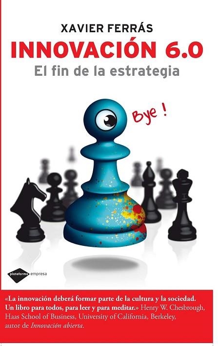 INNOVACION 6.0 EL FIN DE LA ESTRATEGIA | 9788496981485 | FERRAS, XAVIER | Llibreria L'Odissea - Libreria Online de Vilafranca del Penedès - Comprar libros