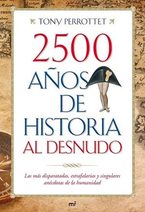 2500 AÑOS DE HISTORIA AL DESNUDO | 9788427036352 | PERROTTET, TONY | Llibreria Online de Vilafranca del Penedès | Comprar llibres en català