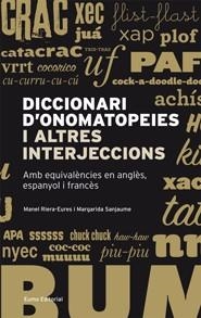 DICCIONARI D'ONOMATOPEIES I ALTRES INTERJECCIONS | 9788497663304 | RIERA EURES, MANEL I SANJAUME, MARGARIDA | Llibreria L'Odissea - Libreria Online de Vilafranca del Penedès - Comprar libros