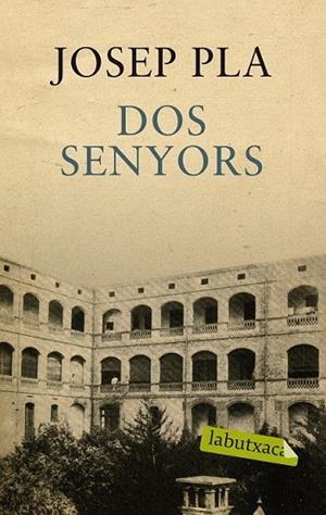 DOS SENYORS | 9788499301389 | PLA, JOSEP | Llibreria Online de Vilafranca del Penedès | Comprar llibres en català