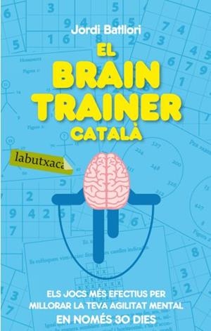 EL BRAIN TRAINER CATALA | 9788499301273 | BATLLORI, JORDI | Llibreria L'Odissea - Libreria Online de Vilafranca del Penedès - Comprar libros