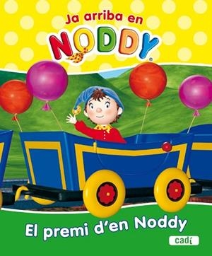 EL PREMI D'EN NODDY | 9788447460700 | AA.VV | Llibreria L'Odissea - Libreria Online de Vilafranca del Penedès - Comprar libros