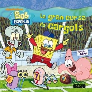 LA GRAN CURSA DE CARGOLS BOB ESPONJA | 9788447460809 | AA.VV | Llibreria Online de Vilafranca del Penedès | Comprar llibres en català