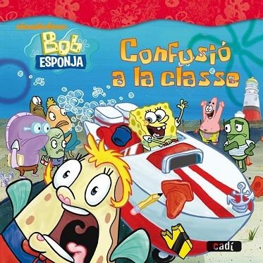 CONFUSIO A LA CLASSE BOB ESPONJA | 9788447460816 | AA.VV | Llibreria L'Odissea - Libreria Online de Vilafranca del Penedès - Comprar libros