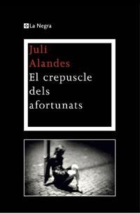 EL CREPUSCLE DELS AFORTUNATS | 9788474109962 | ALANDES, JULI | Llibreria L'Odissea - Libreria Online de Vilafranca del Penedès - Comprar libros