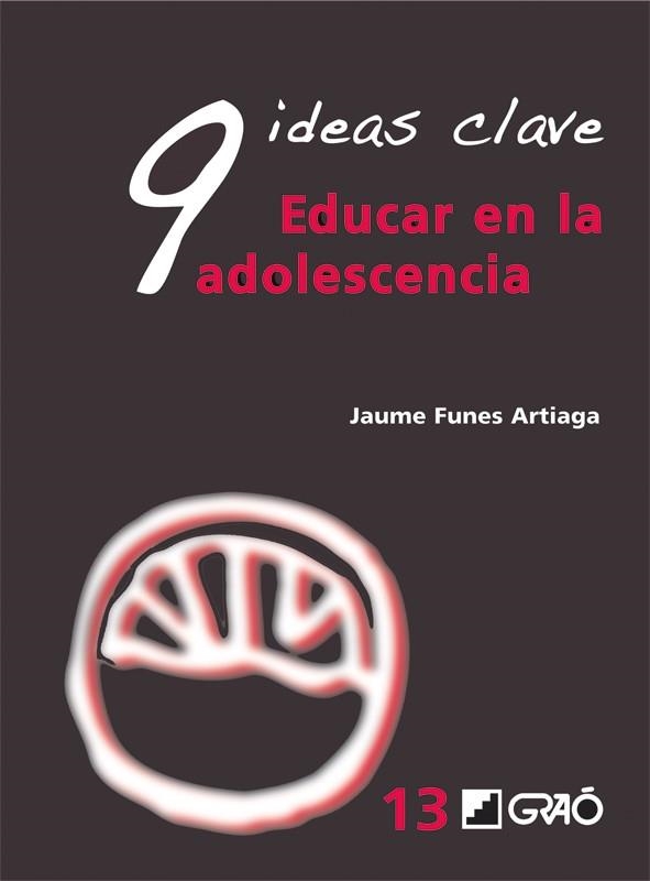 EDUCAR EN LA ADOLESCENCIA | 9788478279104 | FUNES, JAUME | Llibreria L'Odissea - Libreria Online de Vilafranca del Penedès - Comprar libros