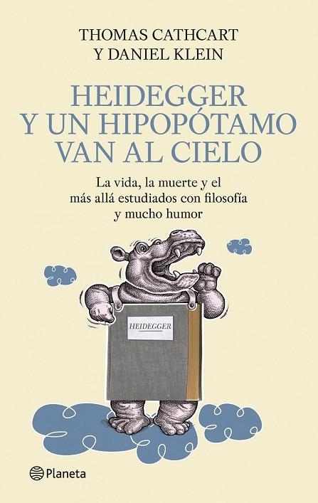 HEIDEGGER Y UN HIPOPOTAMO VAN AL CIELO | 9788408093879 | CATHCART, THOMAS Y KLEIN, DANIEL | Llibreria Online de Vilafranca del Penedès | Comprar llibres en català