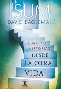 SUM CUARENTA CURIOSAS DESDE LA OTRA VIDA | 9788467033779 | EAGLEMAN, DAVID | Llibreria L'Odissea - Libreria Online de Vilafranca del Penedès - Comprar libros