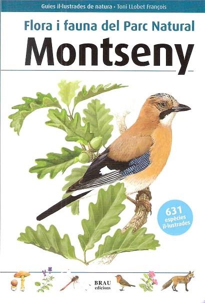 FLORA I FAUNA DEL PARC NATURAL MONTSENY | 9788496905443 | LLOBET FRANÇOIS, TONI | Llibreria L'Odissea - Libreria Online de Vilafranca del Penedès - Comprar libros