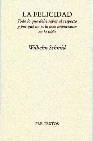 LA FELICIDAD | 9788492913459 | SCHMID, WILHELM | Llibreria Online de Vilafranca del Penedès | Comprar llibres en català