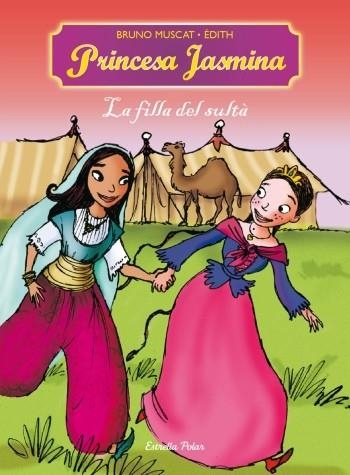 LA FILLA DEL SULTA 3 PRINCESA JASMINA | 9788499321752 | MUSCAT, BRUNO I EDITH | Llibreria Online de Vilafranca del Penedès | Comprar llibres en català