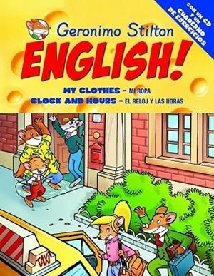 ENGLISH MY CLOTHES CLOCK AND HOURS GERONIMO STILTON +CD | 9788408093633 | STILTON, GERONIMO | Llibreria L'Odissea - Libreria Online de Vilafranca del Penedès - Comprar libros