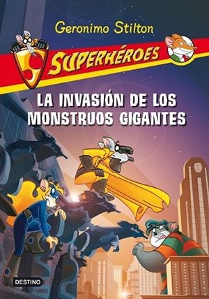 LA INVASION DE LOS MONSTRUOS GIGANTES 2 SUPERHEROES | 9788408093923 | STILTON, GERONIMO | Llibreria Online de Vilafranca del Penedès | Comprar llibres en català